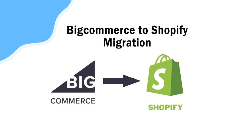 BigCommerce to Shopify Migration